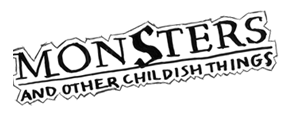 Monsters and Other Childish Things Logo